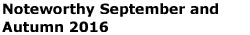 Noteworthy September and Autumn 2016